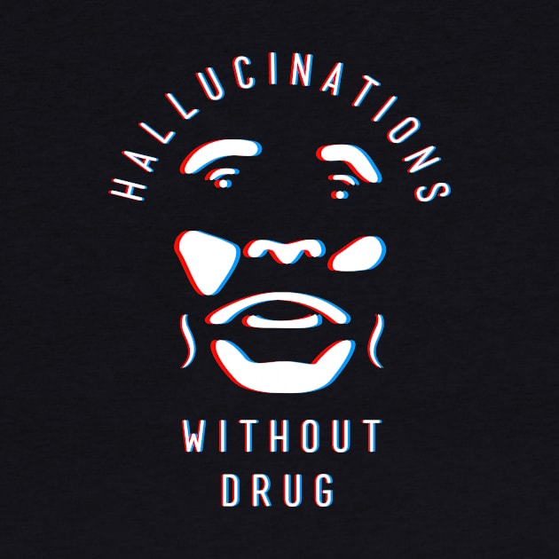 Hallucination Without Drug by soaktrendingworld